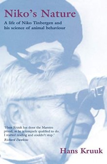 Niko’s Nature: A Life of Niko Tinbergen and His Science of Animal Behaviour
