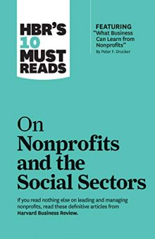 HBR's 10 Must Reads on Nonprofits and the Social Sectors (featuring 