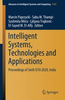 Intelligent Systems, Technologies and Applications: Proceedings of Sixth ISTA 2020, India (Advances in Intelligent Systems and Computing)