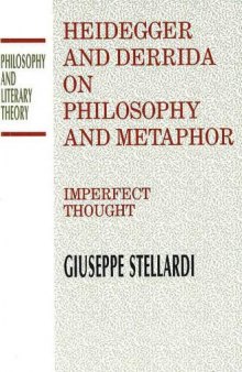 Heidegger and Derrida on Philosophy and Metaphor: Imperfect Thought