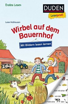 Duden Leseprofi - Mit Bildern lesen lernen: Wirbel auf dem Bauernhof, Erstes Lesen