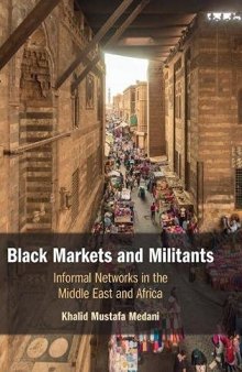 Black Markets and Militants: Informal Networks in the Middle East and Africa