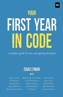 Your First Year in Code: A complete guide for new & aspiring developers