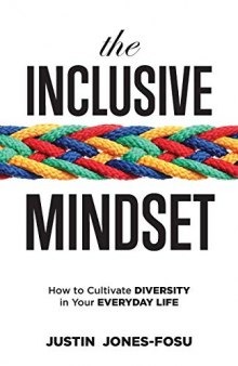 The Inclusive Mindset: How to Cultivate Diversity in Your Everyday Life