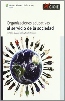 Organizaciones educativas al servicio de la sociedad (Spanish Edition)