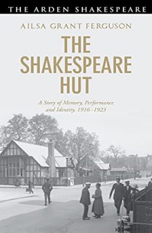 The Shakespeare Hut: A Story of Memory, Performance and Identity, 1916-1923