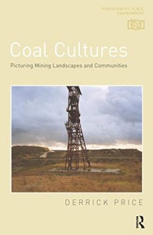Coal Cultures: Picturing Mining Landscapes and Communities