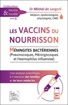 Les vaccins du nourrisson - Méningites Bactériennes - Une analyse scientifique (Vaccins & Société) (French Edition)