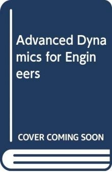 Advanced Dynamics for Engineers (HRW series in mechanical engineering)