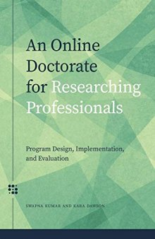 An Online Doctorate For Researching Professionals: Program Design, Implementation, And Evaluation