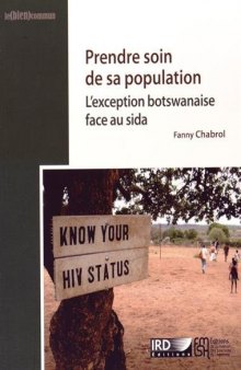 Prendre soin de sa population: L'exception botswanaise face au sida