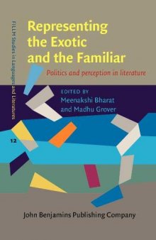 Representing the Exotic and the Familiar: Politics and perception in literature