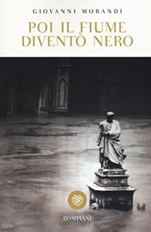 Poi il fiume diventò nero