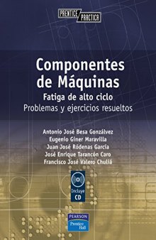 Componentes de máquinas: Fatiga de alto ciclo. Problemas y ejercicios resueltos(Spanish Edition)