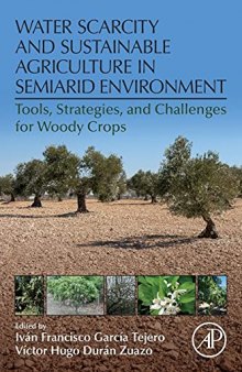 Water Scarcity and Sustainable Agriculture in Semiarid Environment: Tools, Strategies, and Challenges for Woody Crops