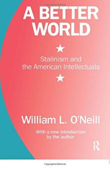 A Better World: Stalinism and the American Intellectuals