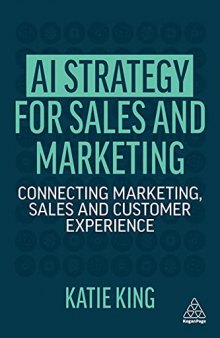 AI Strategy for Sales and Marketing: Connecting Marketing, Sales and Customer Experience