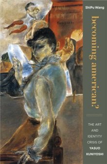 Becoming American?: The Art and Identity Crisis of Yasuo Kuniyoshi