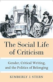 The Social Life of Criticism: Gender, Critical Writing, and the Politics of Belonging