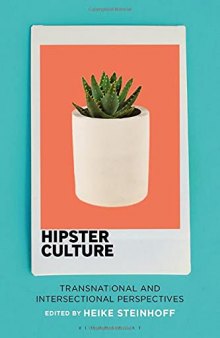 Hipster Culture: Transnational and Intersectional Perspectives
