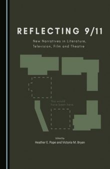 Reflecting 9/11: New Narratives in Literature, Television, Film and Theatre