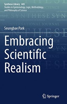 Embracing Scientific Realism (Synthese Library, 445)