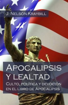 Apocalipsis y Lealtad: Culto, Política y Devoción en el Libro de Apocalipsis