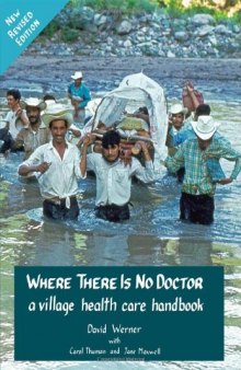 Where there is no doctor: a village health care handbook / 15th printing 2017