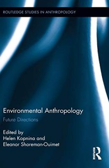 Environmental Anthropology: Future Directions