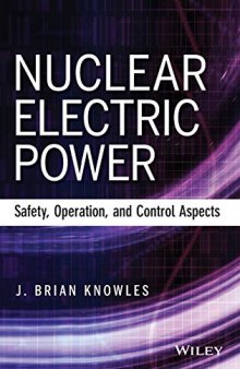 Nuclear Electric Power: Safety, Operation, and Control Aspects