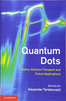 Quantum Dots: Optics, Electron Transport and Future Applications
