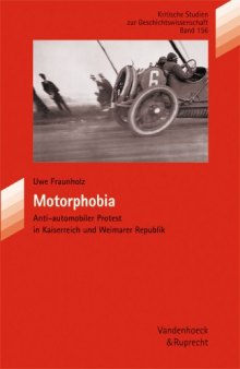 Motorphobia : Anti-automobiler Protest in Kaiserreich und Weimarer Republik