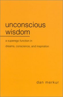 Unconscious wisdom: A superego function in dreams, conscience, and inspiration