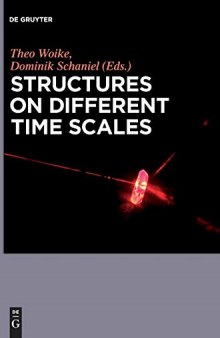 Structures on Different Time Scales : Volume 1