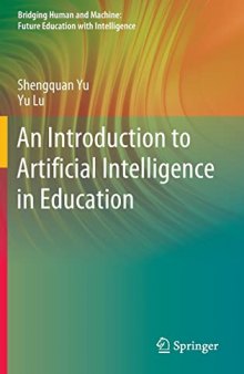 An Introduction to Artificial Intelligence in Education (Bridging Human and Machine: Future Education with Intelligence)