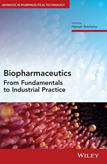 Biopharmaceutics: From Fundamentals to Industrial Practice (Advances in Pharmaceutical Technology)