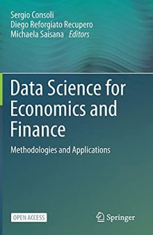 Data Science for Economics and Finance: Methodologies and Applications