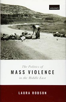 The Politics of Mass Violence in the Middle East
