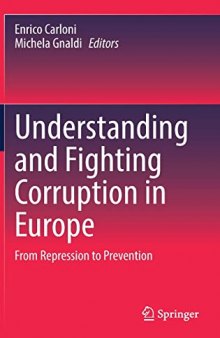 Understanding and Fighting Corruption in Europe: From Repression to Prevention