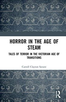 ﻿Horror in the Age of Steam﻿: Tales of Terror in the Victorian Age of Transitions
