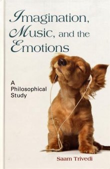 Imagination, Music, and the Emotions: A Philosophical Study