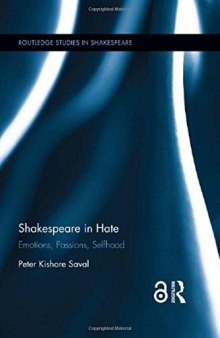 Shakespeare in Hate: Emotions, Passions, Selfhood