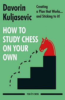 How to Study Chess on Your Own: Creating a Plan that Works… and Sticking to it!