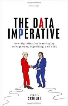 The Data Imperative: How Digitalization is Reshaping Management, Organizing, and Work