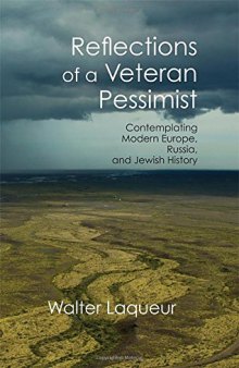 Reflections of a Veteran Pessimist: Contemplating Modern Europe, Russia, and Jewish History