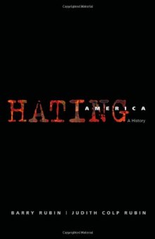 Hating America: A History