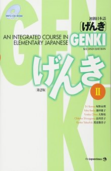 Genki: An Integrated Course in Elementary Japanese II