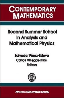 Second Summer School in Analysis and Mathematical Physics: Topics in Analysis -- Harmonic, Complex, Nonlinear, and Quantization