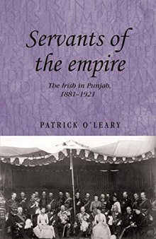 Servants of the Empire: The Irish in Punjab 1881–1921