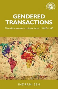Gendered transactions: The white woman in colonial India, c.1820-1930